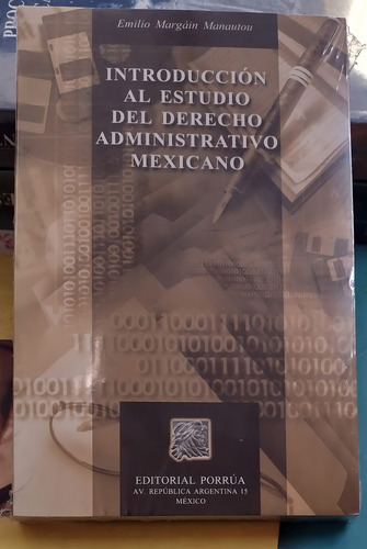 Introducción Al Estudio Del Derecho Administrativo Mexicano, De Emilio Margáin Manautou. Editorial Porrúa, Tapa Blanda, Edición 4ª En Español, 2011