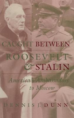 Libro Caught Between Roosevelt And Stalin : America's Amb...