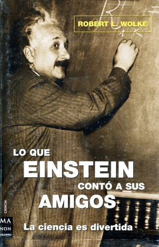 Lo Que Einstein Conto A Sus Amigos, Robert Wolke, Robin Book