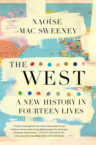 The West: A New History In Fourteen Lives, De Mac Sweeney, Naoíse. Editorial Dutton Books, Tapa Dura En Inglés