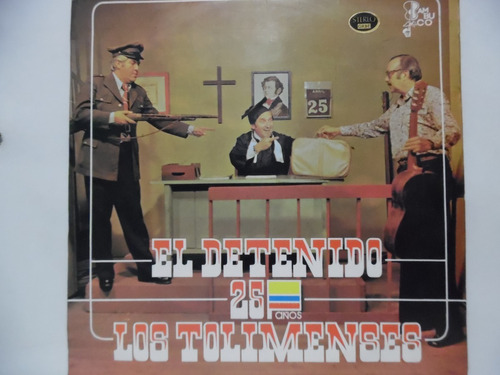 Los Tolimenses  El Detenido - 25 Años / Lp. Vinilo