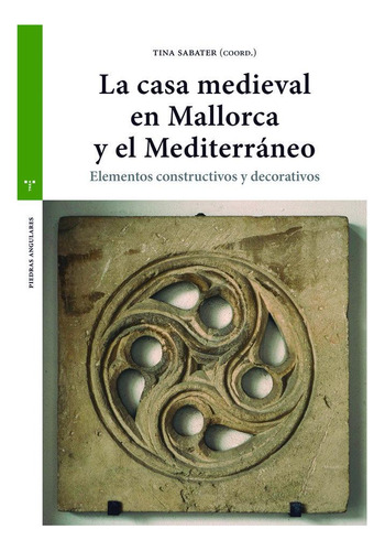La Casa Medieval En Mallorca Y El Mediterráneo