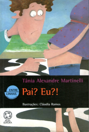 Livro: Pai? Eu?! - Tânia Alexandre Martinelli