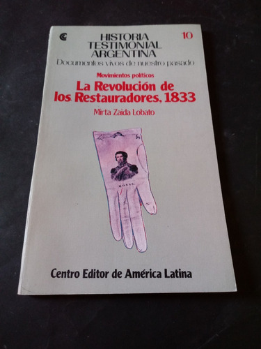 La Revolucion De Los Restauradores, 1833 - Mirta Lobato