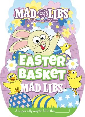 Libro Easter Basket Mad Libs: World's Greatest Word Game ...