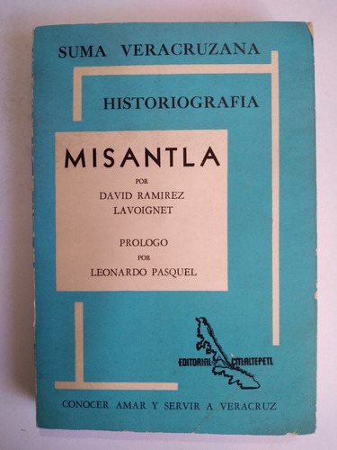 Misantla 1959 Historia Y Geografía De Misantla Veracruz 