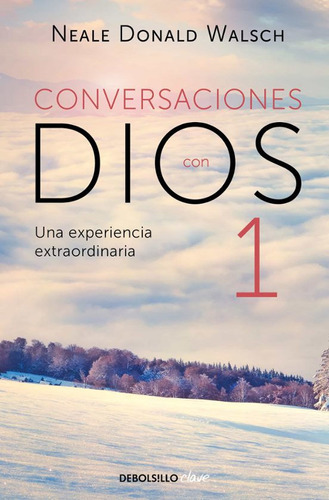 Libro: Conversaciones Con Dios 1 / Neale Donald Walsch