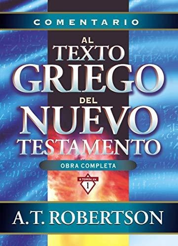 Libro : Comentario Al Texto Griego Del Nuevo Testamento -..