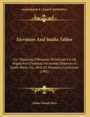 Libro Elevation And Stadia Tables: For Obtaining Differen...