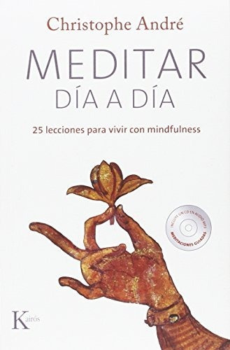 Libro : Meditar Dia A Dia 25 Lecciones Para Vivir Con...