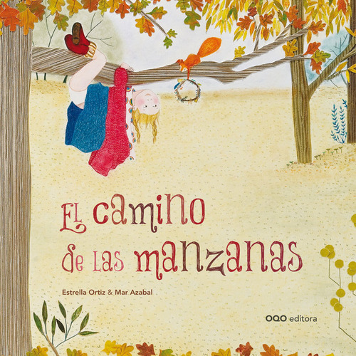 El Camino De Las Manzanas - Estrella Ortiz