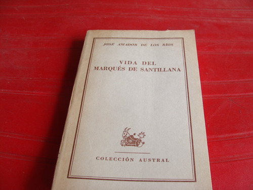 Libro Vida Del Marques De Santillana , Jose Amador De Los Ri