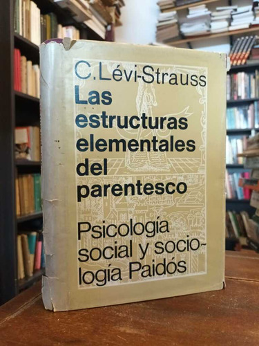 Las Estructuras Elementales Del Parentesco - Lévi-strauss