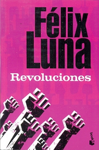 Revoluciones. - Félix Luna