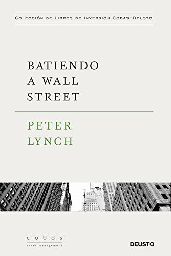 Batiendo A Wall Street: Peter Lynch Con La Colaboración De John Rothchild (value School), De Lynch, Peter. Editorial Deusto, Tapa Tapa Dura En Español