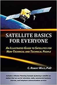 Satellite Basics For Everyone An Illustrated Guide To Satell