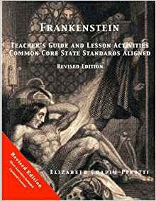 Frankenstein Teachers Guide And Lesson Activities Common Cor