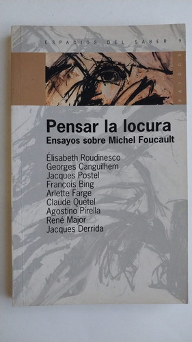 Pensar La Locura Ensayos Sobre Foucault Roudinesco Y Otros