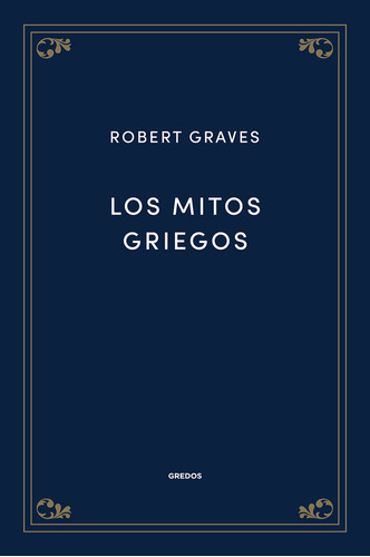 Los Mitos Griegos - Graves Robert