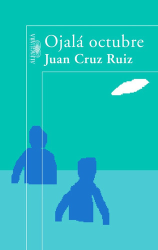 Ojalá Octubre - Cruz Ruiz, Juan  - *