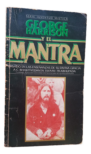 George Harrison Y El Mantra Bhaktivedanta Swami Prabhupada