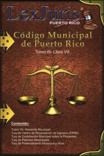 Libro: Código Municipal De Puerto Rico. Tomo Iii- Libro Ley
