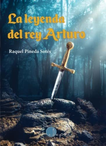 La Leyenda Del Rey Arturo - Lectura Fácil: 26 (adapta)