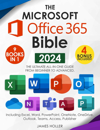 The Microsoft Office 365 Bible: The Most Updated And Complet