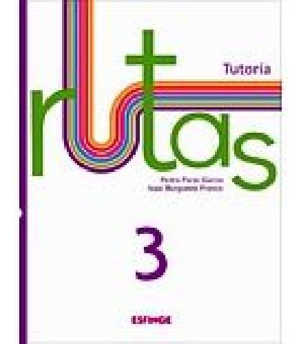 Rutas 3ro. Sec. -orientación Y Tutoría-: Tutoría, De Paras, Pedro., Vol. 3. Editorial Esfinge, Tapa Blanda En Español