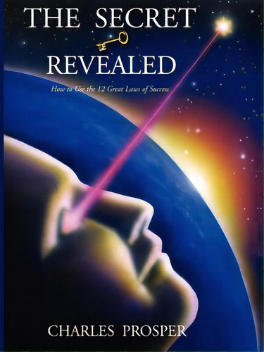 The Secret Revealed - The 12 Great Laws Of Success, De Prosper, Charles. Editorial Global Pub Co, Tapa Blanda En Inglés