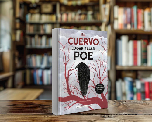 Cuervo, El - Clásicos Ilustrados Edgar Allan Poe Edit.alma