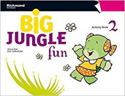 Big Jungle Fun 2 : Activity Book, de Alison Blair. Editorial RICHMOND (DIDATICOS) - MODERNA, tapa mole en português