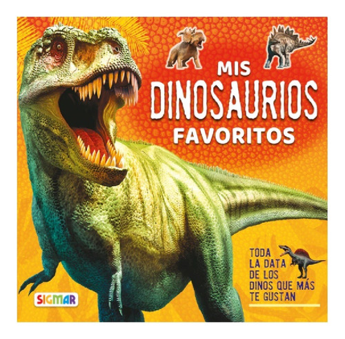 Libro Mis Dinosaurios Favoritos Campanita Informacion Sigmar