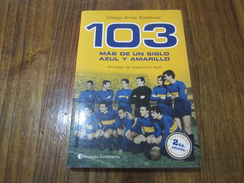 103 Más De Un Siglo Azul Y Amarillo - Diego Ariel Estévez
