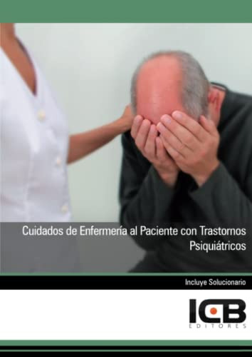 Libro Cuidados De Enfermería Al Paciente Con Trastornos Psiq