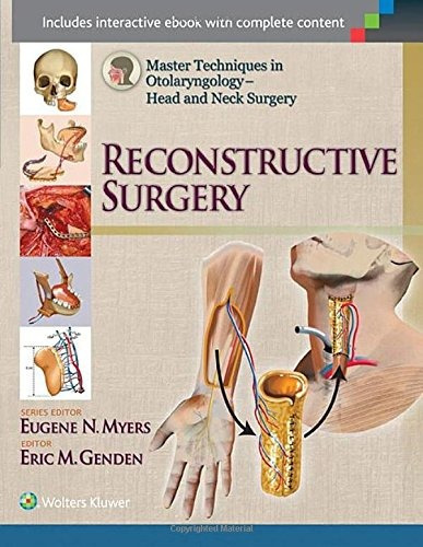 Master Techniques In Otolaryngology - Head And Neck Surgery: