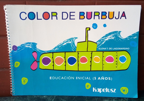 Color De Burbuja Educacion Inicial 5 Años Kapelusz (sin Uso)