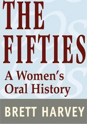 The Fifties, De Brett Harvey. Editorial Iuniverse, Tapa Blanda En Inglés