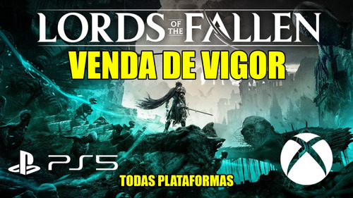 Vigor Xp Almas Lords Of The Fallen - Ps5 Xbox Pc
