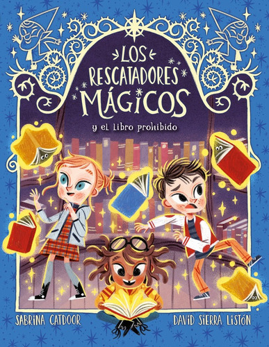 RESCATADORES MAGICOS 10, LOS: EL LIBRO PROHIBIDO, de SABRINA CATDOOR. Editorial La Galera en español