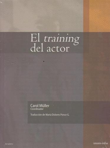 Libro El Training Del Actor [ Unam] Teatro, Carol Muller (a)