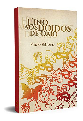 Libro Hino Aos Doidos De Oaio De Ribeiro Paulo Kotter