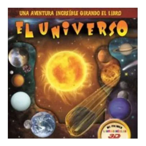 Una Aventura Increible - El Universo 3d