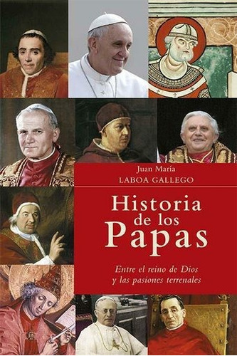 Historia De Los Papas - Laboa Gallego, Juan Maria