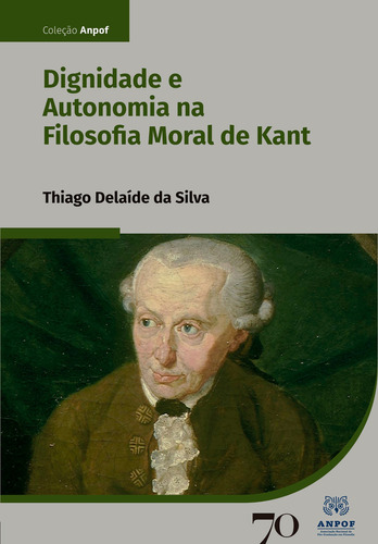 Dignidade E Autonomia Na Filosofia Moral De Kant, De Silva Da. Editora Edicoes 70 - Almedina, Capa Mole Em Português