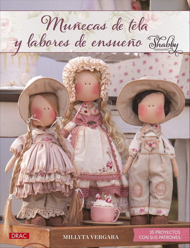 Libro Muñecas De Tela Y Labores De Ensueño - Vergara, Mill