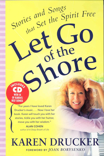 Libro: Let Go Of The Shore: Stories And Songs That Set The