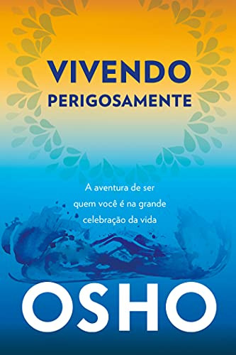 Libro Vivendo Perigosamente A Aventura De Ser Quem Você É Na