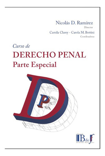 Cur So De Derecho Penal. Parte Especial - Ramírez, Clarey, B