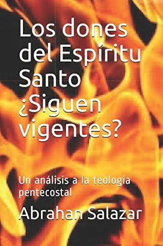 Libro: Los Dones Del Espíritu Santo ¿siguen Vigentes?: Un An